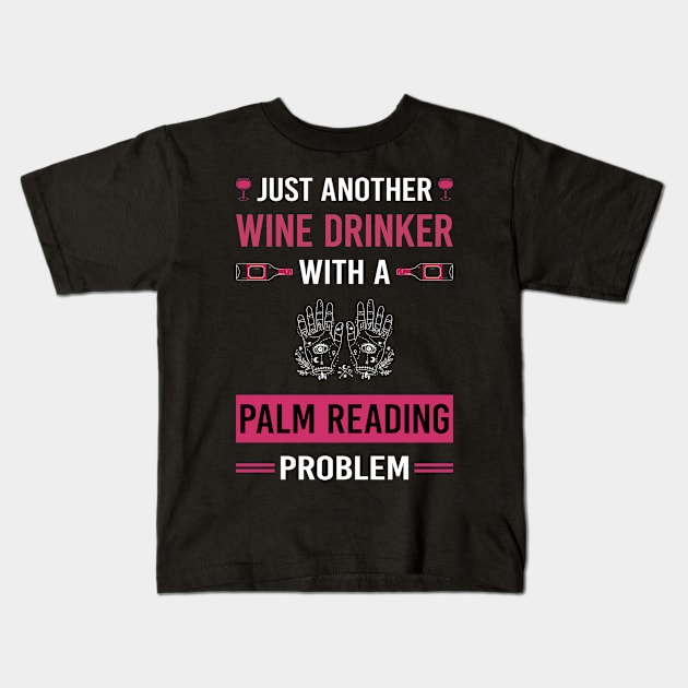 Wine Drinker Palm Reading Reader Palmistry Palmist Fortune Telling Teller Kids T-Shirt by Good Day